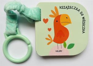 Książeczka do wózeczka. Kolory. Autor:   Praca zbiorowa. Multiszop.pl Okładka książki Książeczka do wózeczka. Kolory