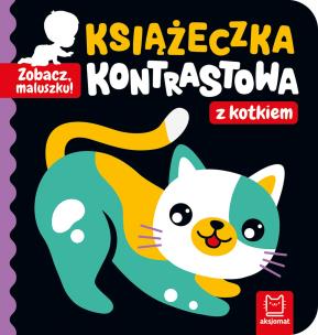 Książeczka kontrastowa z kotkiem. Zobacz, maluszku!. Autor: Bator Agnieszka. Multiszop.pl Okładka książki Książeczka kontrastowa z kotkiem. Zobacz, maluszku!