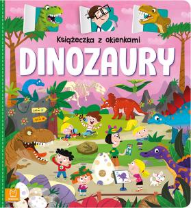 Książeczka z okienkami. Dinozaury. Autor: Bator Agnieszka. Multiszop.pl Okładka książki Książeczka z okienkami. Dinozaury
