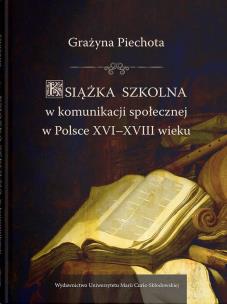 Książka szkolna w komunikacji spolecznej w Polsce. Autor: Piechota Grażyna. Multiszop.pl Okładka książki Książka szkolna w komunikacji spolecznej w Polsce
