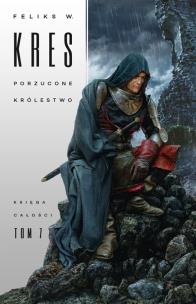 Okładka książki Księga Całości T.7 Porzucone królestwo