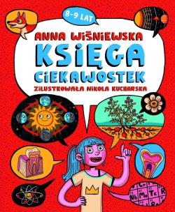 Księga ciekawostek 8-9 lat. Autor: Wiśniewska Anna. Multiszop.pl Okładka książki Księga ciekawostek 8-9 lat