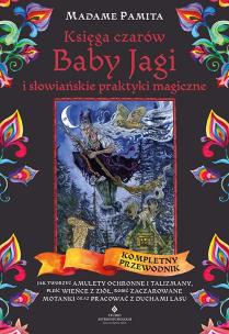 Księga czarów Baby Jagi i słowiańskie praktyki magiczne. Autor: Madame Pamita. Multiszop.pl Okładka książki Księga czarów Baby Jagi i słowiańskie praktyki magiczne
