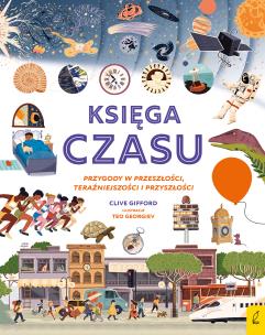 Księga czasu. Autor: Clive Gifford. Multiszop.pl Okładka książki Księga czasu
