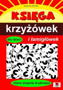 Okładka książki Księga krzyżówek i łamigłówek dla dzieci