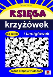 Okładka książki Księga krzyżówek i łamigłówek dla dzieci