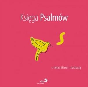 Księga Psalmów z notatnikiem i skrutacją. Autor:   Praca zbiorowa. Multiszop.pl Okładka książki Księga Psalmów z notatnikiem i skrutacją