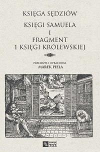 Księga Sędziów. Księgi Samuela i fr. 1 Księgi.... Autor: red. Marek Piela. Multiszop.pl Okładka książki Księga Sędziów. Księgi Samuela i fr. 1 Księgi...