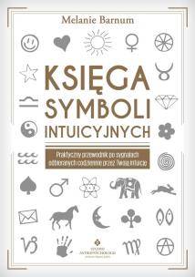 Księga symboli intuicyjnych. Autor: MELANIE BARNUM. Multiszop.pl Okładka książki Księga symboli intuicyjnych