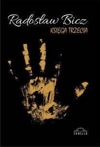 Księga Trzecia. Autor: Radosław Bicz. Multiszop.pl Okładka książki Księga Trzecia