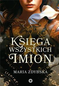 Księga Wszystkich Imion. Autor: Maria Zdybska. Multiszop.pl Okładka książki Księga Wszystkich Imion
