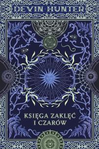 Księga zaklęć i czarów wyd. 2023. Autor: Hunter Devin. Multiszop.pl Okładka książki Księga zaklęć i czarów wyd. 2023