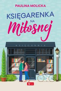 Księgarenka na Miłosnej. Autor: Molicka Paulina. Multiszop.pl Okładka książki Księgarenka na Miłosnej