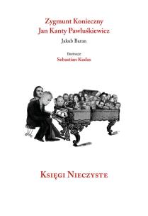 Księgi nieczyste. Autor: Baran Jakub, Jan Kanty Pawluśkiewicz, Zygmunt Kon. Multiszop.pl Okładka książki Księgi nieczyste