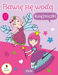 Okładka książki Księżniczki. Bawię się wodą