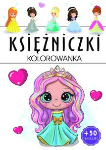 Księżniczki. Kolorowanka. Autor: Opracowanie zbiorowe. Multiszop.pl Okładka książki Księżniczki. Kolorowanka