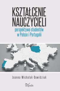 Kształcenie nauczycieli - perspektywa studentów... Autor: Joanna Michalak-Dawidziuk. Multiszop.pl Okładka książki Kształcenie nauczycieli - perspektywa studentów..