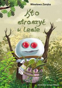 Okładka książki Kto straszył w lesie
