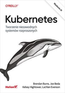 Okładka książki Kubernetes. Tworzenie niezawodnych systemów...w.3