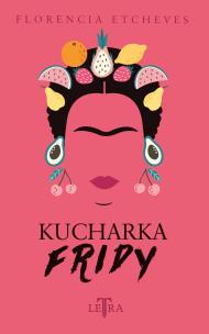 Kucharka Fridy. Autor: Florencia Etcheves. Multiszop.pl Okładka książki Kucharka Fridy