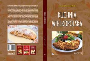 Kuchnia wielkopolska. Autor: Barbara Jakimowicz Klein. Multiszop.pl Okładka książki Kuchnia wielkopolska