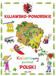 Okładka książki Kujawsko-Pomorskie. Kolorowy portret Polski