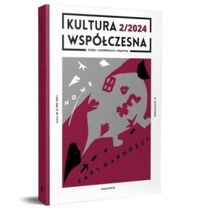 Kultura Współczesna 2 (127)/2024 Nowe lapidarności. Autor:   Praca zbiorowa. Multiszop.pl Okładka książki Kultura Współczesna 2 (127)/2024 Nowe lapidarności