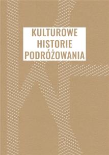 Okładka książki Kulturowe historie podróżowania