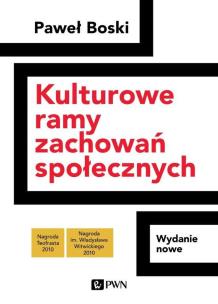 Kulturowe ramy zachowań społecznych wyd. 2022. Autor: Boski Paweł. Multiszop.pl Okładka książki Kulturowe ramy zachowań społecznych wyd. 2022
