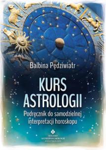 Kurs astrologii. Autor: Pędziwiatr Balbina. Multiszop.pl Okładka książki Kurs astrologii