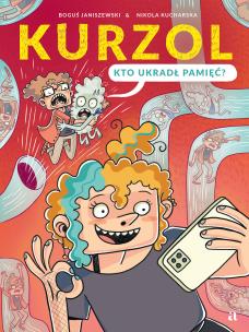 Kurzol. Kto ukradł pamięć?. Autor: Boguś Janiszewski. Multiszop.pl Okładka książki Kurzol. Kto ukradł pamięć?