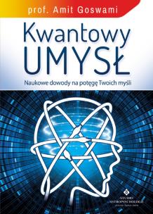 Kwantowy umysł. Autor: Amit Goswami. Multiszop.pl Okładka książki Kwantowy umysł