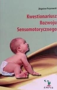 Kwestionariusz rozwoju sensomotorycznego. Autor: Zbigniew Przyrowski. Multiszop.pl Okładka książki Kwestionariusz rozwoju sensomotorycznego