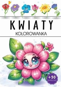Kwiaty. Kolorowanka. Autor: Opracowanie zbiorowe. Multiszop.pl Okładka książki Kwiaty. Kolorowanka