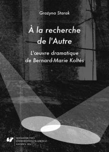 la recherche de lAutre. Loeuvre dramatique de.... Autor: Grażyna Starak. Multiszop.pl Okładka książki la recherche de lAutre. Loeuvre dramatique de...