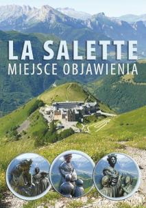 La Salette. Miejsce objawienia. Autor:   Praca zbiorowa. Multiszop.pl Okładka książki La Salette. Miejsce objawienia