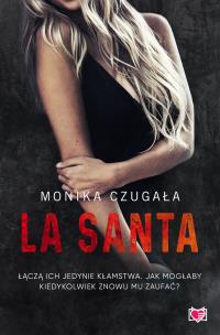 La Santa. Autor: Monika Czugała. Multiszop.pl Okładka książki La Santa