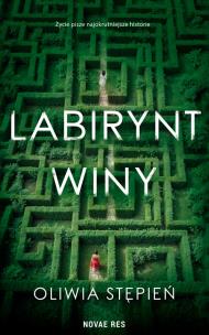 Labirynt winy. Autor: Stępień Oliwia. Multiszop.pl Okładka książki Labirynt winy