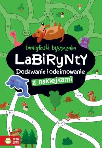 Labirynty. Dodawanie i odejmowanie. Łamigłówki bystrzaka. Autor: Zuzanna Osuchowska. Multiszop.pl Okładka książki Labirynty. Dodawanie i odejmowanie. Łamigłówki bystrzaka