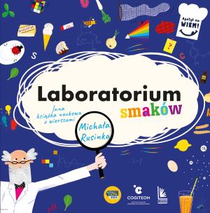 Laboratorium smaków. Inna książka naukowa z wierszami Michała Rusinka. Autor: Opracowanie zbiorowe. Multiszop.pl Okładka książki Laboratorium smaków. Inna książka naukowa z wierszami Michała Rusinka