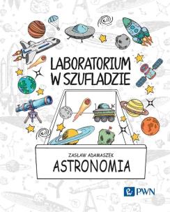Okładka książki Laboratorium w szufladzie. Astronomia