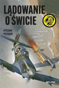 Lądowanie o świcie. Autor: Ryszard Pietrzak. Multiszop.pl Okładka książki Lądowanie o świcie