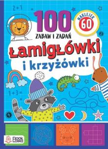 Lamigłówki  i krzyżówki. Ponad 100 zabaw i zadań. Autor: Izabela Jesiołowska, Adamska Martyna. Multiszop.pl Okładka książki Lamigłówki  i krzyżówki. Ponad 100 zabaw i zadań