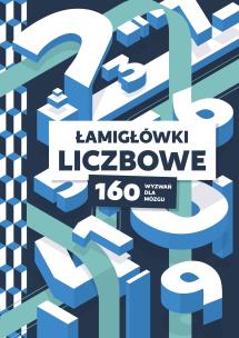 Łamigłówki liczbowe. 160 wyzwań dla mózgu. Autor: Opracowanie zbiorowe. Multiszop.pl Okładka książki Łamigłówki liczbowe. 160 wyzwań dla mózgu