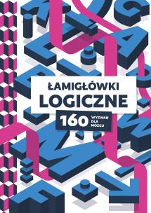 Łamigłówki logiczne. 160 wyzwań dla mózgu. Autor: Opracowanie zbiorowe. Multiszop.pl Okładka książki Łamigłówki logiczne. 160 wyzwań dla mózgu
