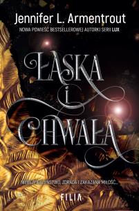 Łaska i chwała. Autor: Armentrout Jennifer L., Katarzyna Agnieszka Dyrek. Multiszop.pl Okładka książki Łaska i chwała
