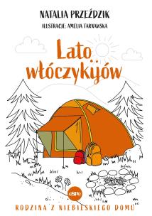 Lato włóczykijów. Autor: Przeździk Natalia. Multiszop.pl Okładka książki Lato włóczykijów