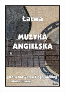 Łatwa Muzyka angielska - gitara klasyczna. Autor:   Praca zbiorowa. Multiszop.pl Okładka książki Łatwa Muzyka angielska - gitara klasyczna