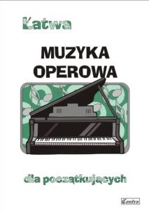 Okładka książki Łatwa muzyka operowa dla początkujących