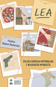 Lea. Autor: Paulina Miękoś-Maziarska. Multiszop.pl Okładka książki Lea
